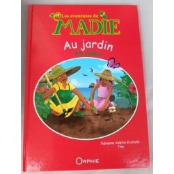 Les aventures de Madie au jardin""