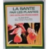 La santé par les plantes des Antilles