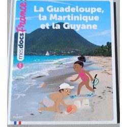 La Guadeloupe La Martinique et La Guyane