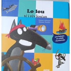 Lo Lou té i rèv loséan- Créole réunionnais