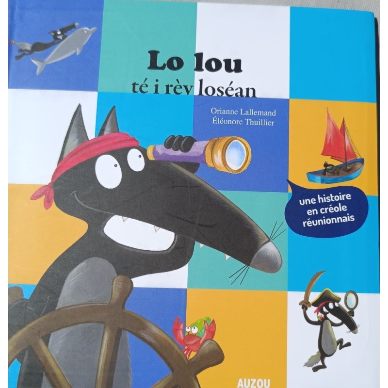Lo Lou té i rèv loséan- Créole réunionnais